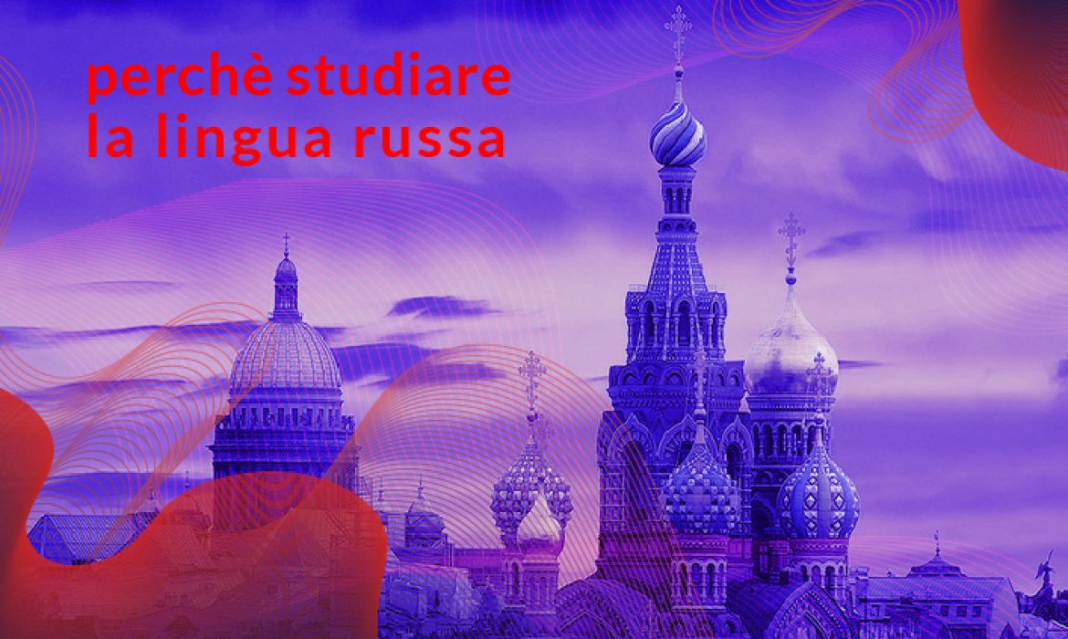 Perchè studiare la lingua russa?