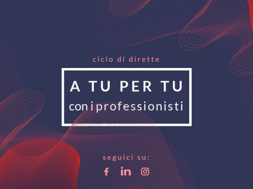 Diretta “A tu per tu con i professionisti” – Alice De Carli Enrico